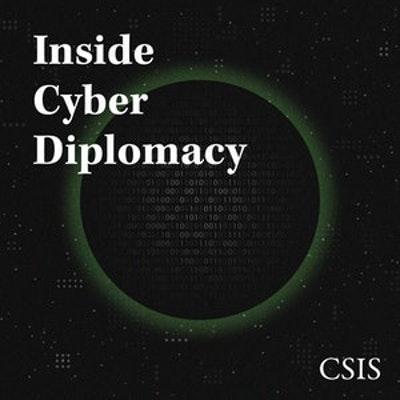 CSIS Inside Cyber Diplomacy