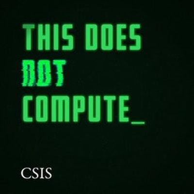 CSIS This Does Not Compute