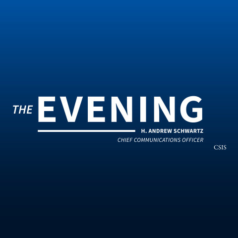 The Evening CSIS with Andrew Schwartz